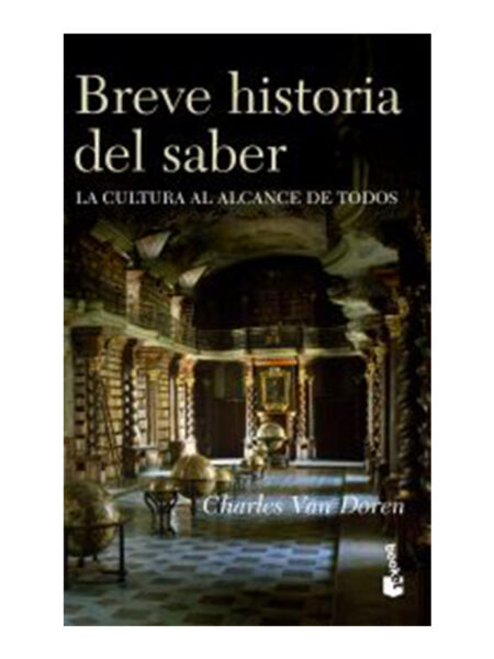 BREVE HISTORIA DEL SABER LA CULTURA AL ALCANCE DE TODOS