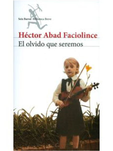 OLVIDO QUE SEREMOS, EL