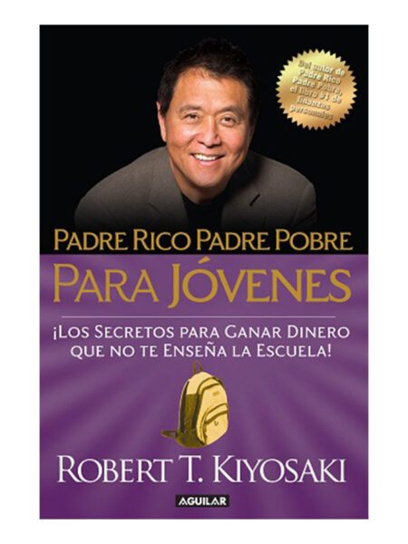 PADRE RICO PADRE POBRE PARA JÓVENES