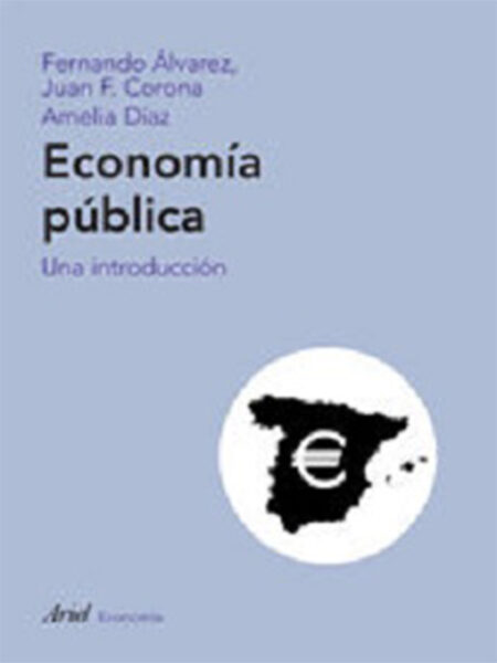 ECONOMÍA PÚBLICA.  UNA INTRODUCCIÓN