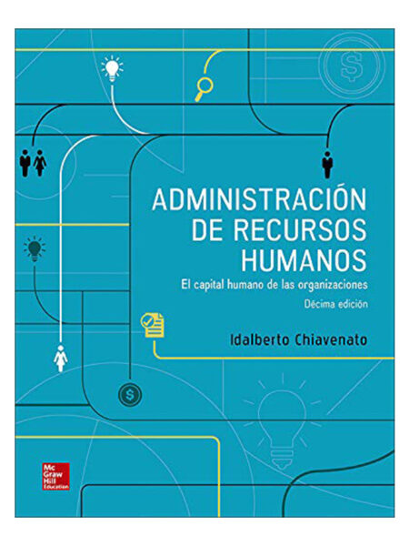 ADMINISTRACIóN DE RECURSOS HUMANOS 10ED -EL CAPITAL HUMANO DE LAS ORGANIZACIONES-