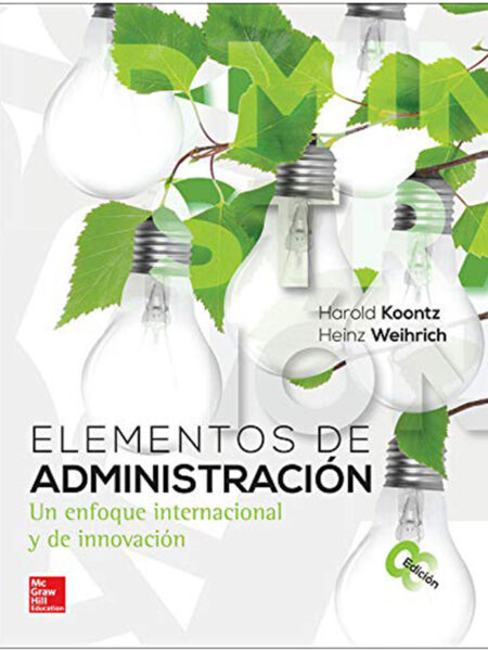 ELEMENTOS DE ADMINISTRACIÓN 8ED -UN ENFOQUE INTERNACIONAL-