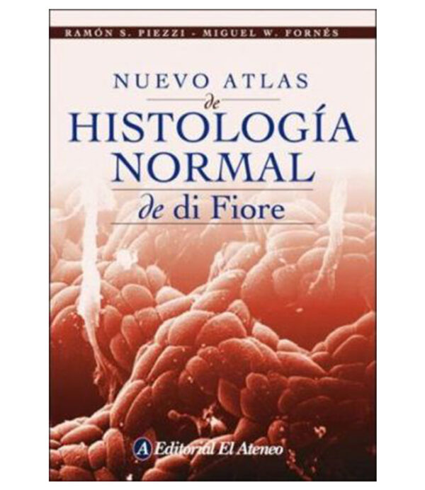 NUEVO ATLAS DE HISTOLOGÍA NORMAL DE DI FIORE