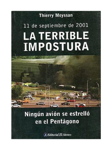 TERRIBLE IMPOSTURA, LA -11 DE SEPTIEMBRE DE 2001-