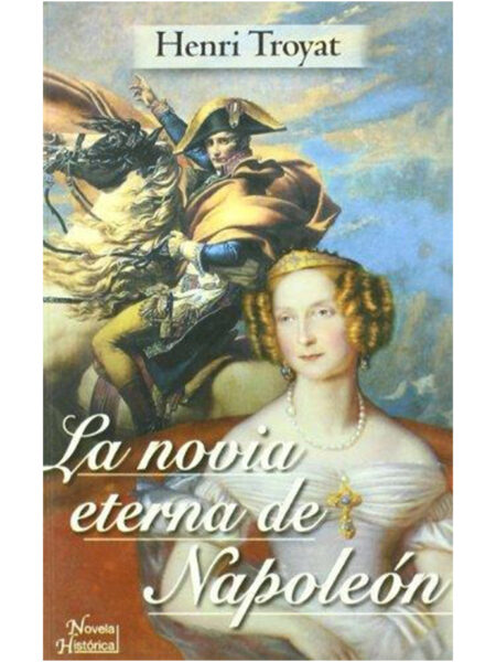 NOVIA ETERNA DE NAPOLEÓN, LA