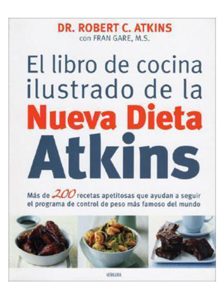 LIBRO DE COCINA ILUSTRADO DE LA NUEVA DIETA ATKINS, EL