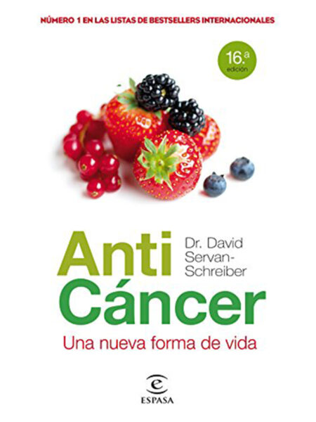 ANTI CÁNCER -UNA NUEVA FORMA DE VIDA-