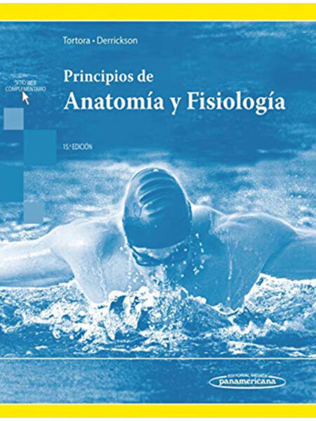 PRINCIPIOS DE ANATOMÍA Y FISIOLOGÍA 15ED