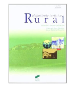 ALOJAMIENTO TURÍSTICO RURAL.  GESTIÓN Y COMERCIALIZACIÓN