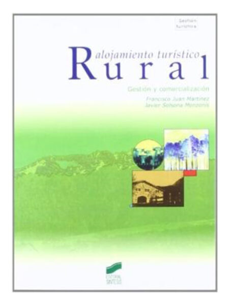 ALOJAMIENTO TURÍSTICO RURAL.  GESTIÓN Y COMERCIALIZACIÓN