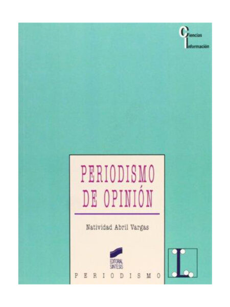 PERIODISMO DE OPINIÓN -CIENCIAS, INFORMACIÓN, PERIODISMO-