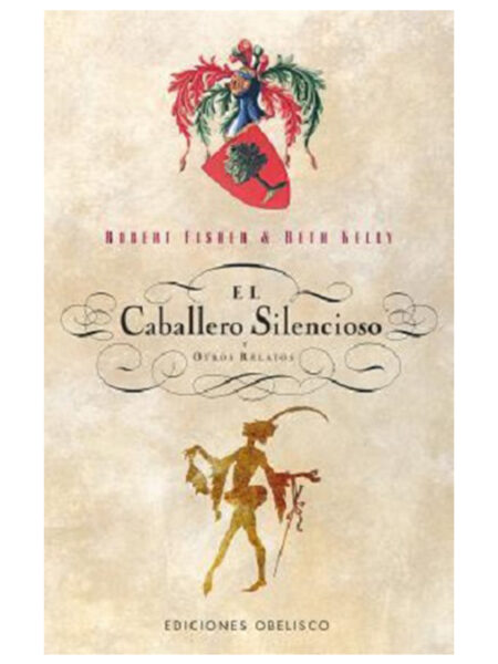 CABALLERO SILENCIOSO Y OTROS RELATOS, EL