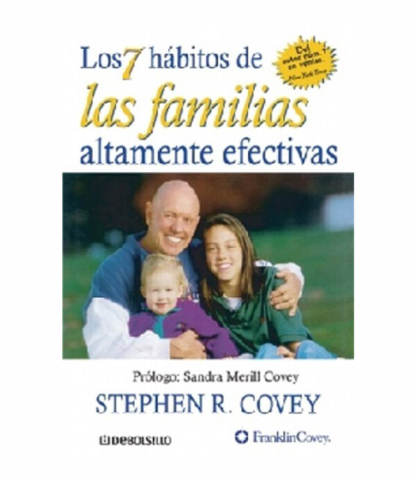 7 HÁBITOS DE LA FAMILIAS ALTAMENTE EFECTIVAS, LOS