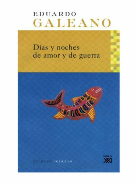 DÍAS Y NOCHES DE AMOR Y DE GUERRA