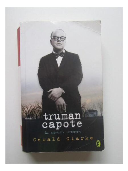 TRUMAN CAPOTE  -LA BIOGRAFÍA DEFINITIVA-