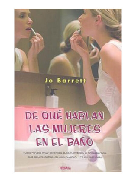 DE QUÉ HABLAN LAS MUJERES EN EL BAÑO