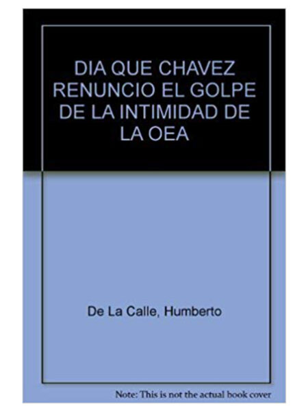DÍA QUE CHÁVEZ RENUNCIÓ, EL