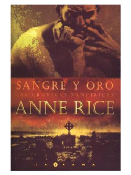 SANGRE Y ORO  -LAS CRÓNICAS VAMPÍRICAS-