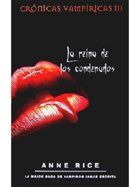 REINA DE LOS CONDENADOS, LA  -CRÓNICAS VAMPÍRICA3-