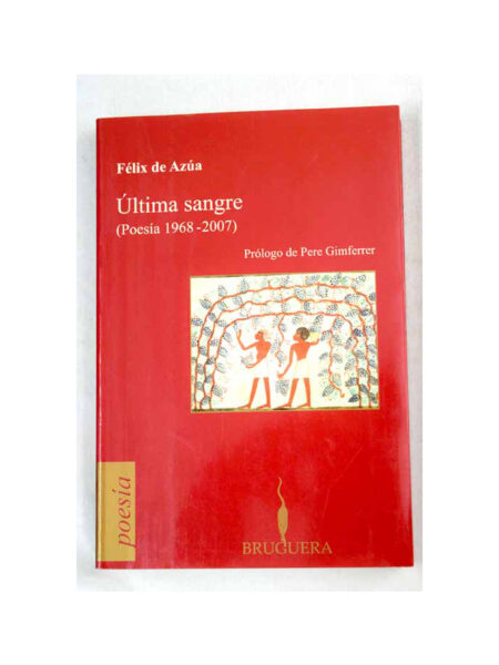 ÚLTIMA SANGRE (POESIA 1968 - 2007)