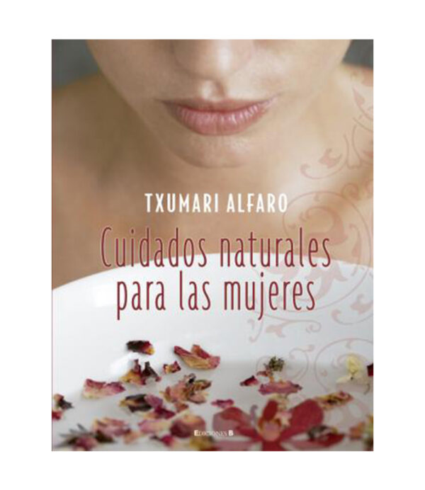 CUIDADOS NATURALES PARA LAS MUJERES -TD-