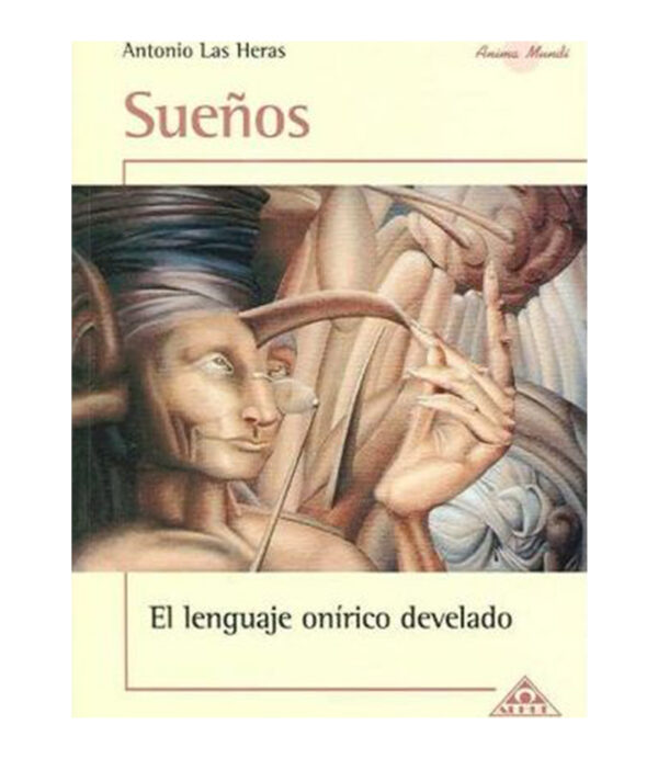 SUEÑOS, EL LENGUAJE ONÍRICO DEVELADO