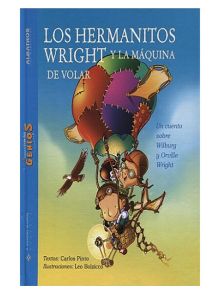 HERMANITOS WRIGHT Y LA MÁQUINA DE VOLAR -PEQUEÑOS Y GRANDES GENIOS- -TD-