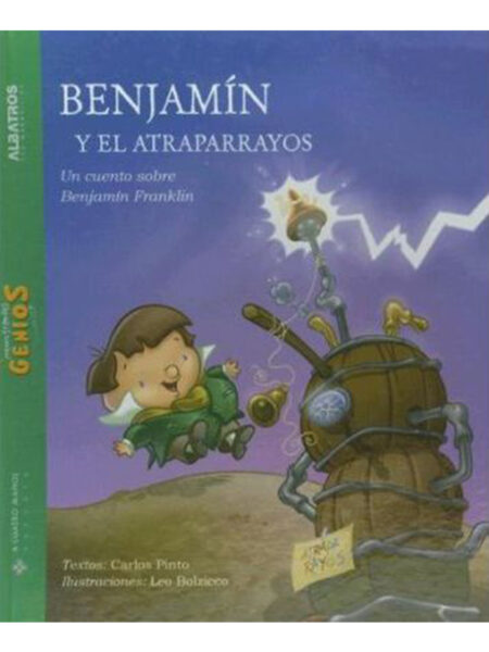 BENJAMÍN Y EL ATRAPARRAYOS -PEQUEÑOS Y GRANDES GENIOS- -TD-
