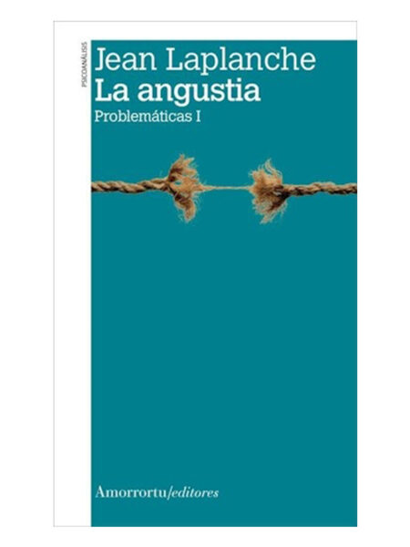 ANGUSTIA, LA -PROBLEMÁTICAS 1-