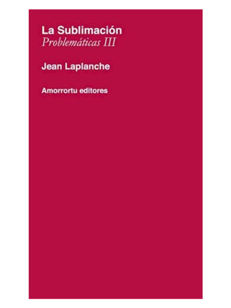 SUBLIMACIÓN, LA -PROBLEMÁTICAS 3-