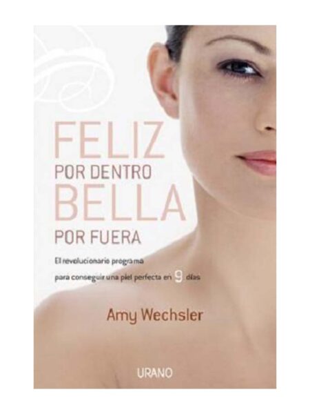 FELIZ POR DENTRO BELLA POR FUERA