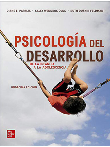 PSICOLOGÍA DEL DESARROLLO 11ED -DE LA INFANCIA A LA ADOLESCENCIA-