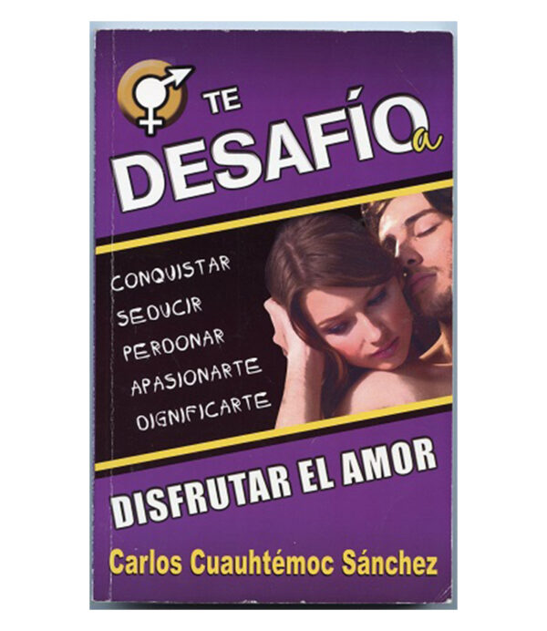TE DESAFIO A DISFRUTAR EL AMOR -BOLSILLO-
