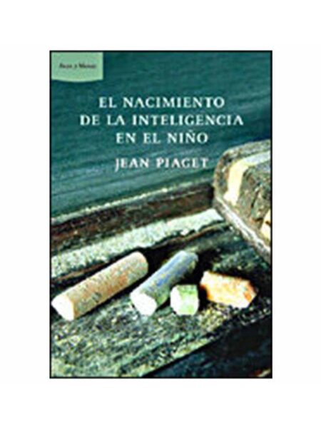 NACIMIENTO DE LA INTELIGENCIA EN EL NIÑO, EL