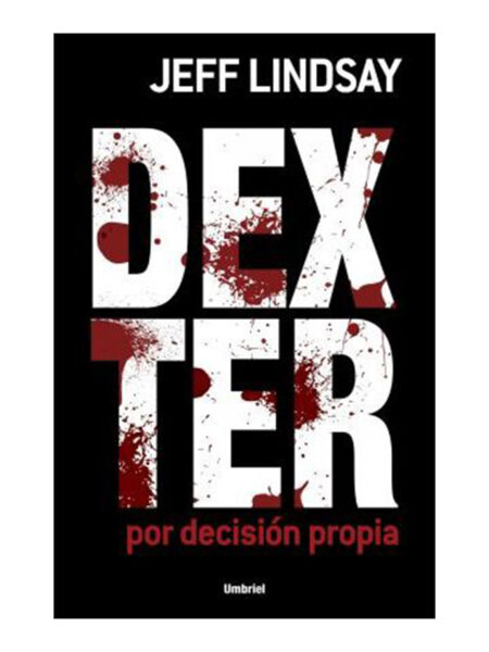 DEXTER -POR DECISIÓN PROPIA-