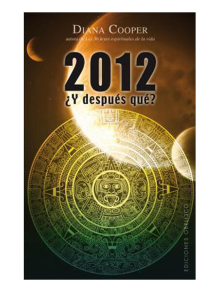 2012 Y DESPUÉS QUÉ?