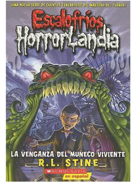 ESCALOFRÍOS HORRORLANDIA -LA VENGANZA DEL MUÑECO VIVIENTE-