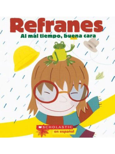 REFRANES -AL MAL TIEMPO BUENA CARA-