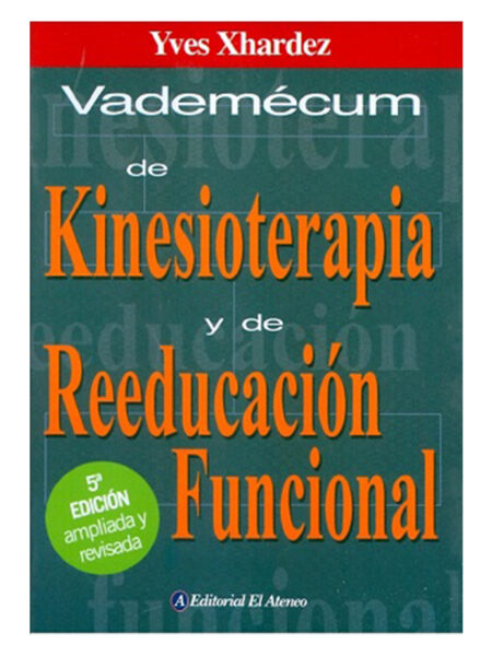 VADEMECUM DE KINESIOTERAPIA Y DE REEDUCACIÓN FUNCIONAL