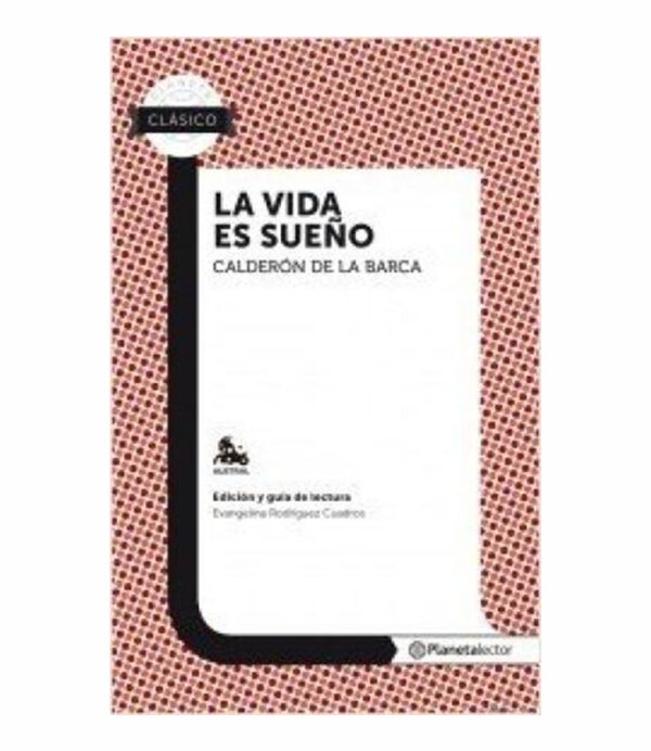 VIDA ES SUEÑO, LA -PL CLÁSICO