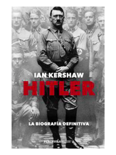 HITLER. LA BIOGRAFÍA DEFINITIVA