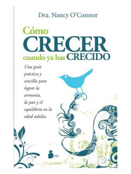 COMO CRECER CUANDO YA HAS CRECIDO