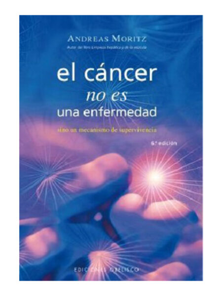 CÁNCER NO ES UNA ENFERMEDAD, EL