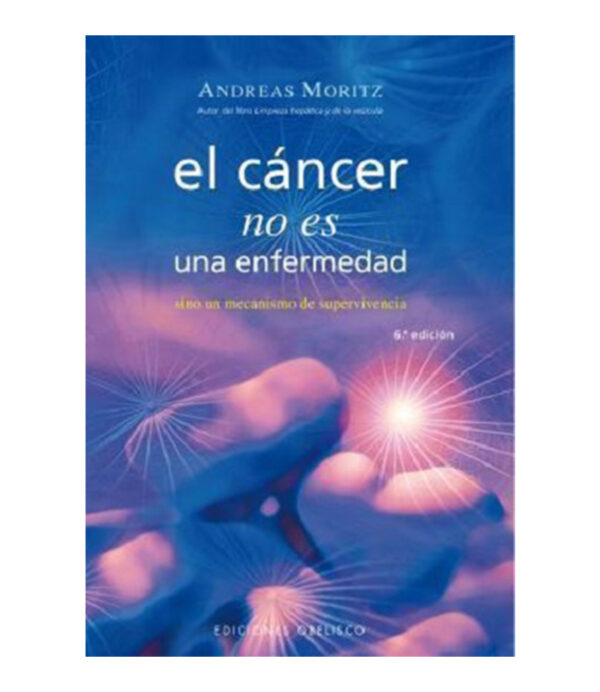 CÁNCER NO ES UNA ENFERMEDAD, EL