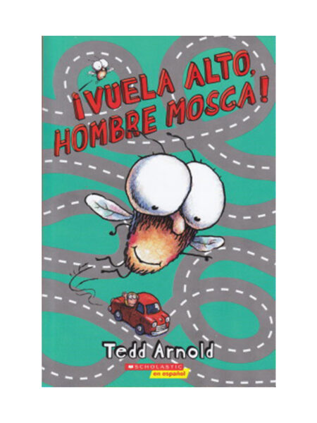 VUELA ALTO HOMBRE MOSCA