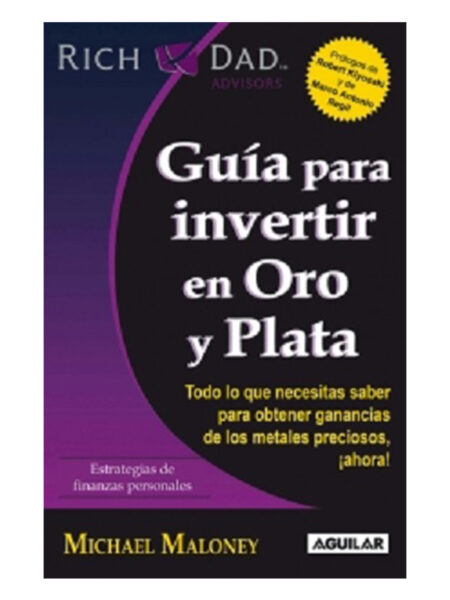 GUÍA PARA INVERTIR EN ORO Y PLATA