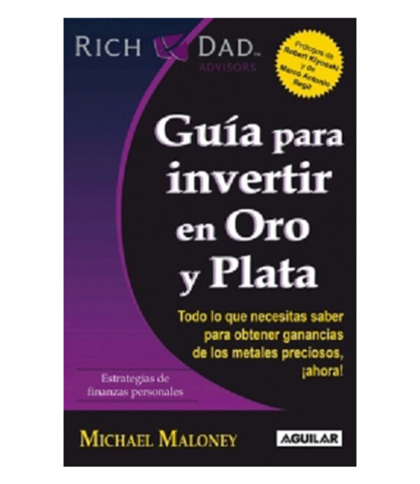 GUÍA PARA INVERTIR EN ORO Y PLATA