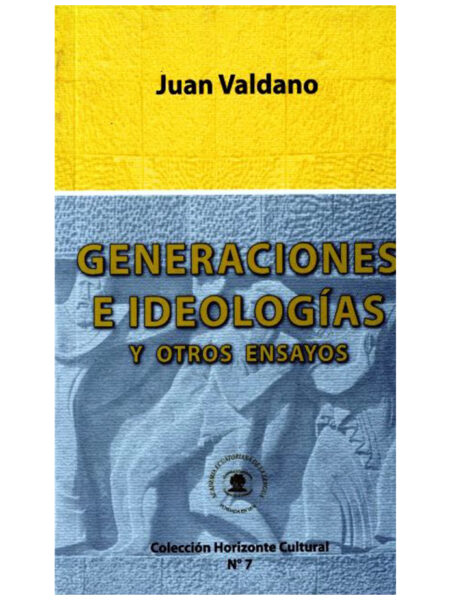 GENERACIONES E IDEOLOGÍAS Y OTROS ENSAYOS
