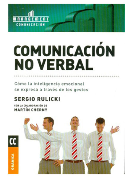 COMUNICACIÓN NO VERBAL -COMO LA INTELIGENCIA EMOCIONAL SE EXPRESA A TRAVÉS DE LOS GESTOS-