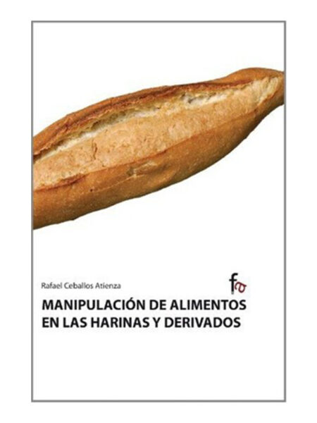 MANIPULACIÓN DE ALIMENTOS EN LAS HARINAS Y DERIVADOS -TD-